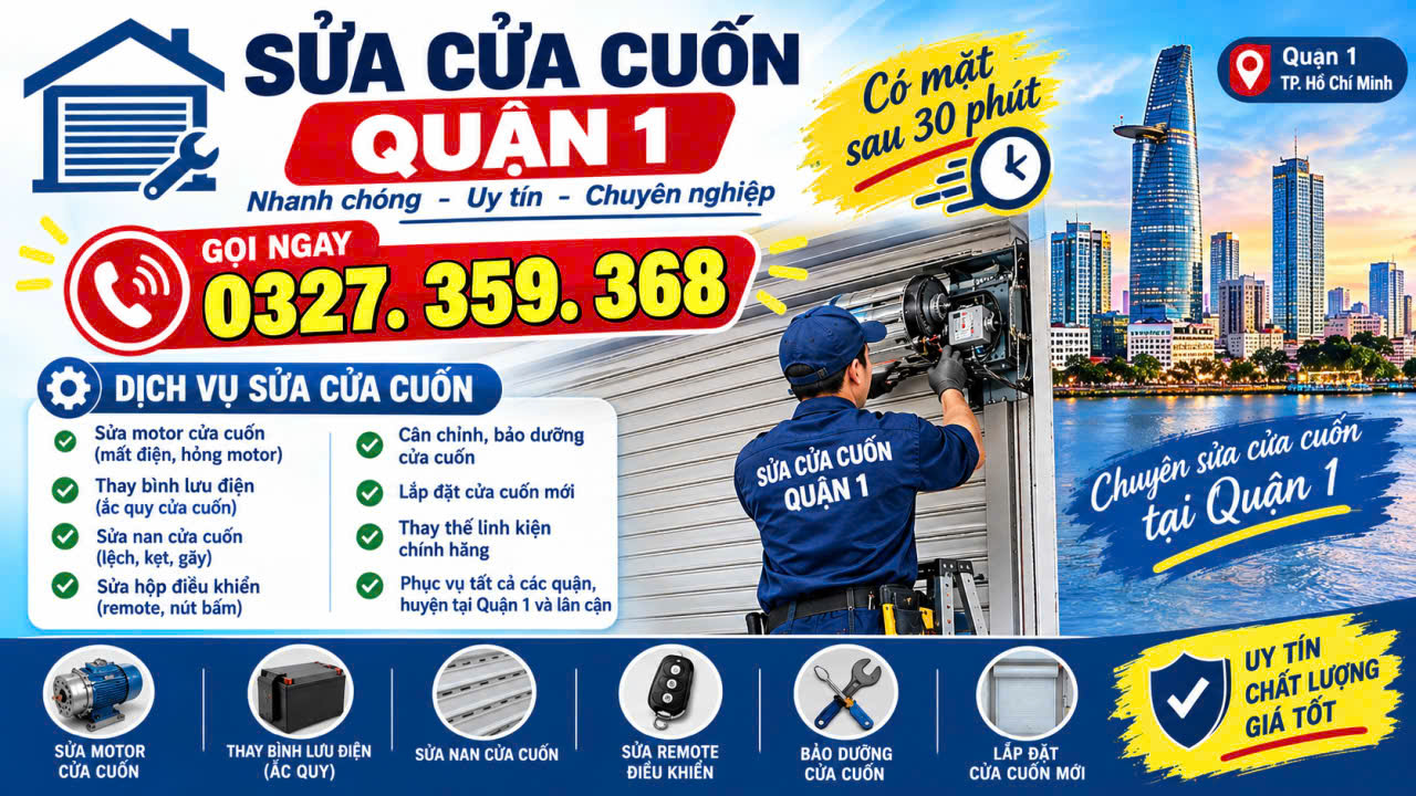 Sửa Cửa Cuốn Quận 1【24/7】: Đến Nơi 10 Phút – Giá Rẻ